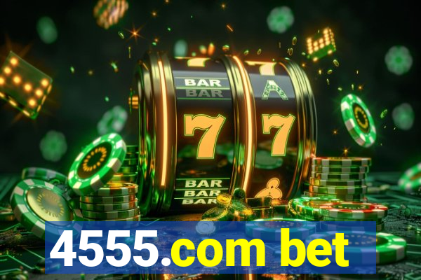 4555.com bet